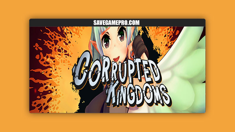 Corrupted Kingdoms [v0.20.9] ArcGames – SaveGame PRO