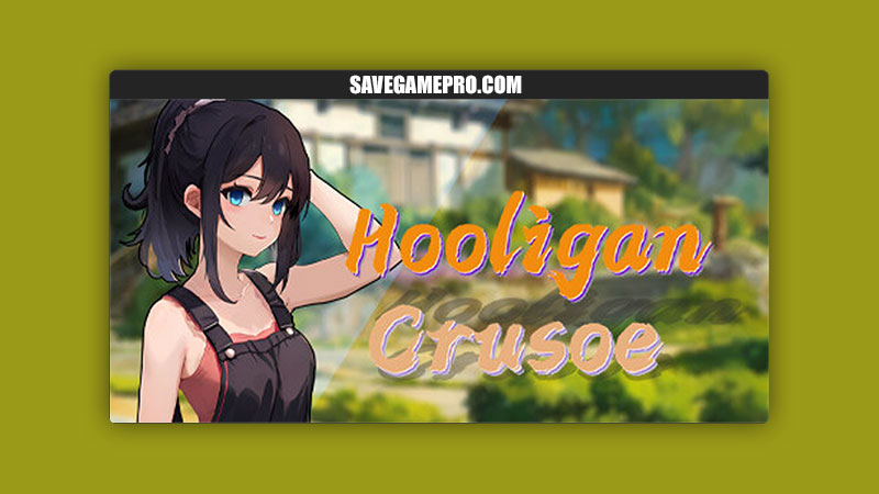 Hooligan Crusoe [v1.0.5] BalloonsGame – SaveGame PRO