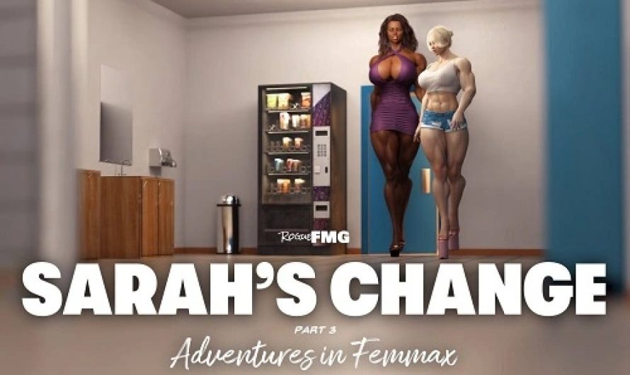 RogueFMG – Sarah’s Change 1-3