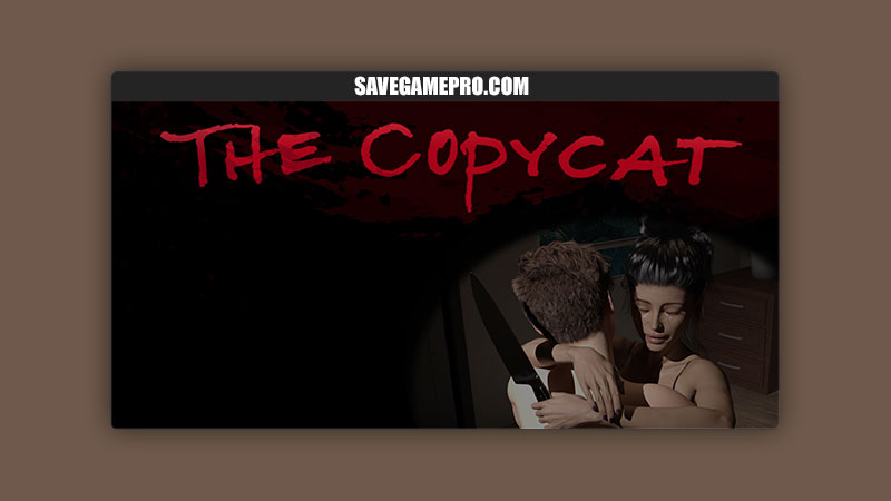 The Copycat [v0.0.5] PiggyBackRide Productions