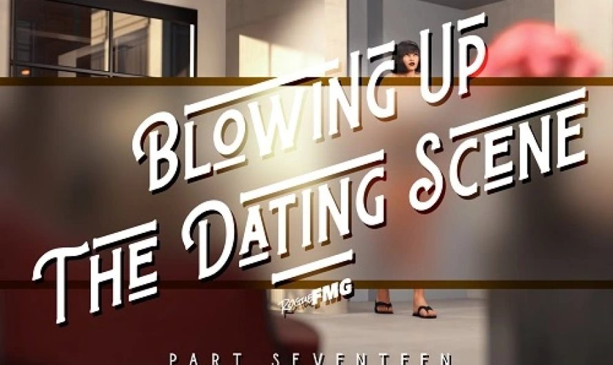 RogueFMG – Blowing Up The Dating Scene 17